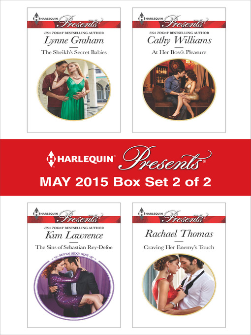Title details for Harlequin Presents May 2015 - Box Set 2 of 2: The Sheikh's Secret Babies\The Sins of Sebastian Rey-Defoe\At Her Boss's Pleasure\Craving Her Enemy's Touch by Lynne Graham - Available
